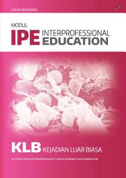 Icon image MODUL INTERPROFESSIONAL EDUCATION (IPE) KEJADIAN LUAR BIASA (UNTUK MAHASISWA)
