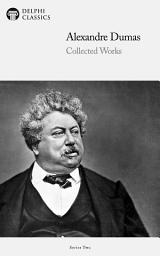 Icon image Delphi Collected Works of Alexandre Dumas (Illustrated)