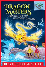 Icon image Search for the Lightning Dragon: A Branches Book (Dragon Masters #7)