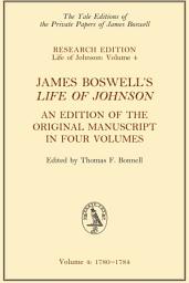 Icon image James Boswell's 'Life of Johnson': An Edition of the Original Manuscript, in Four Volumes; Vol. 4: 1780-1784