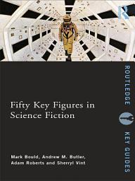 Icon image Fifty Key Figures in Science Fiction