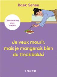 Icon image Je veux mourir, mais je mangerais bien du tteokbokki