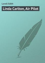 Icon image Linda Carlton, Air Pilot