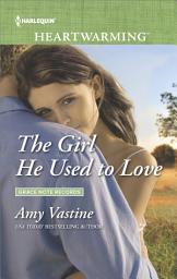 Icon image The Girl He Used to Love: A Clean Romance