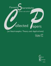 Icon image Collected Papers. Volume VII: On Neutrosophic Theory and Applications