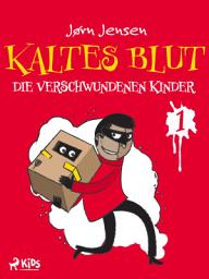 Icon image Kaltes Blut 1: Die verschwundenen Kinder