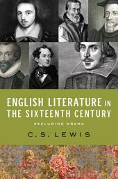 Icon image English Literature in the Sixteenth Century (Excluding Drama)