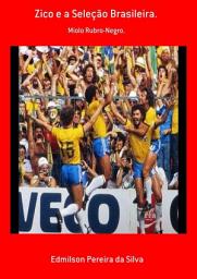 Icon image Zico e a Seleção Brasileira.: Miolo Rubro-Negro.