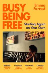Icon image Busy Being Free: Starting Again on Your Own