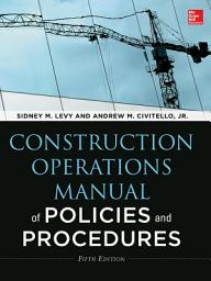 Icon image Construction Operations Manual of Policies and Procedures 5E (PB): Edition 5