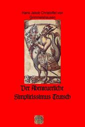 Icon image Der Abenteuerliche Simplicissimus Teutsch