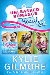 Icon image Unleashed Romance Boxed Set Books 1-3 (Steamy Romantic Comedy)