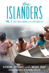 Icon image The Islanders: Volume 1: Zoey Fools Around and Jake Finds Out