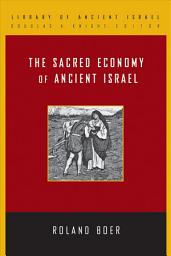 Icon image The Sacred Economy of Ancient Israel