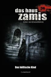 Icon image Das Haus Zamis 36 - Das höllische Kind