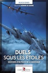 Icon image Duels sous les étoiles: Souvenirs d'un pilote de la Nachtjagd (1941-1945)