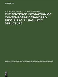 Icon image The sentence intonation of contemporary standard Russian as a linguistic structure