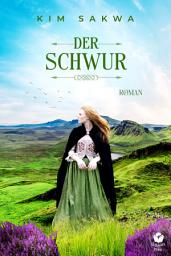 Icon image Der Schwur: Ein schottischer Zeitreise-Liebesroman
