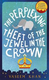 Icon image The Perplexing Theft of the Jewel in the Crown