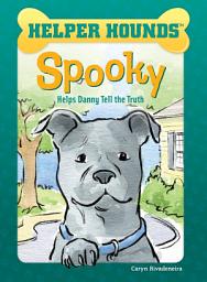 Icon image Spooky: Helps Danny Tell the Truth (Read Along or Enhanced eBook)