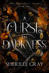 Icon image A Curse in Darkness (The Thornheart Trials, Book 1)