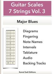 Icon image Guitar Scales 7 Strings Vol. 3: Major Blues