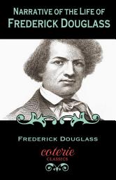 Icon image Narrative of the Life of Frederick Douglass: An American Slave