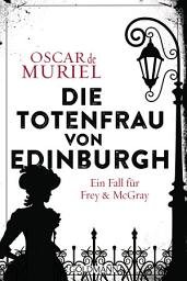 Icon image Die Totenfrau von Edinburgh: Kriminalroman