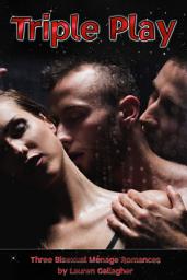 Icon image Triple Play: Three Bisexual Ménage Romances