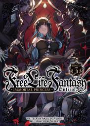 Icon image Free Life Fantasy Online: Immortal Princess (Light Novel)