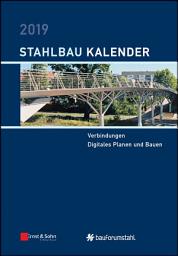 Icon image Stahlbau-Kalender 2019 - Schwerpunkt: Verbindungen, Digitales Planen und Bauen