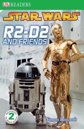 Icon image DK Readers L2: Star Wars: R2-D2 and Friends