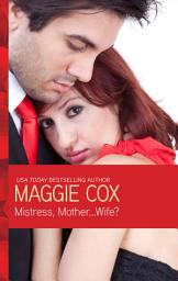 Icon image Mistress, Mother . . . Wife?