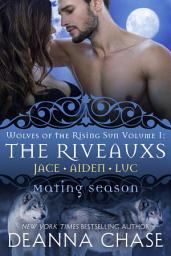 Icon image The Riveauxs: Wolves of the Rising Sun: Volume 1: Mating Season