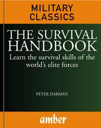 Icon image The Survival Handbook: Learn the survival skills of the world's elite forces