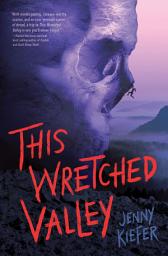 Icon image This Wretched Valley