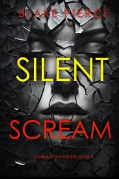 Icon image Silent Scream (A Sheila Stone Suspense Thriller—Book Five)