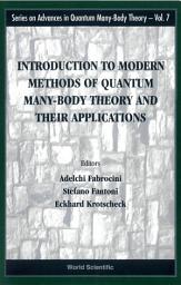 Icon image Introduction to Modern Methods of Quantum Many-Body Theory and Their Applications