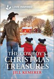 Icon image The Cowboy's Christmas Treasures: An Uplifting Inspirational Romance