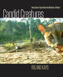 Icon image Candid Creatures: How Camera Traps Reveal the Mysteries of Nature