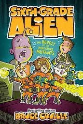 Icon image The Revolt of the Miniature Mutants