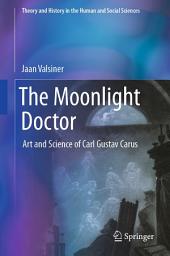 Icon image The Moonlight Doctor: Art and Science of Carl Gustav Carus