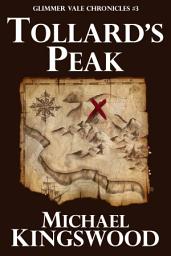 Icon image Tollard's Peak: Glimmer Vale Chronicles #3