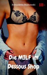 Icon image Die MILF im Dessous Shop: Versaute MILF Story