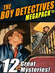 Icon image The Boy Detectives MEGAPACK ®: 12 Great Mysteries