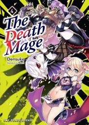Icon image The Death Mage Volume 4: Light Novel