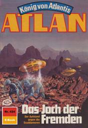 Icon image Atlan 424: Das Joch der Fremden: Atlan-Zyklus "König von Atlantis"