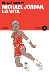 Icon image Michael Jordan, la vita