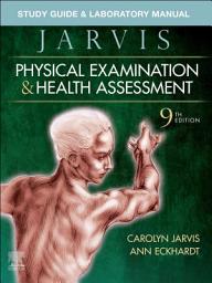Icon image Study Guide & Laboratory Manual for Physical Examination & Health Assessment E-Book: Study Guide & Laboratory Manual for Physical Examination & Health Assessment E-Book, Edition 9