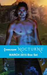 Icon image Harlequin Nocturne March 2015 Box Set: A Fantasy Romance Novel